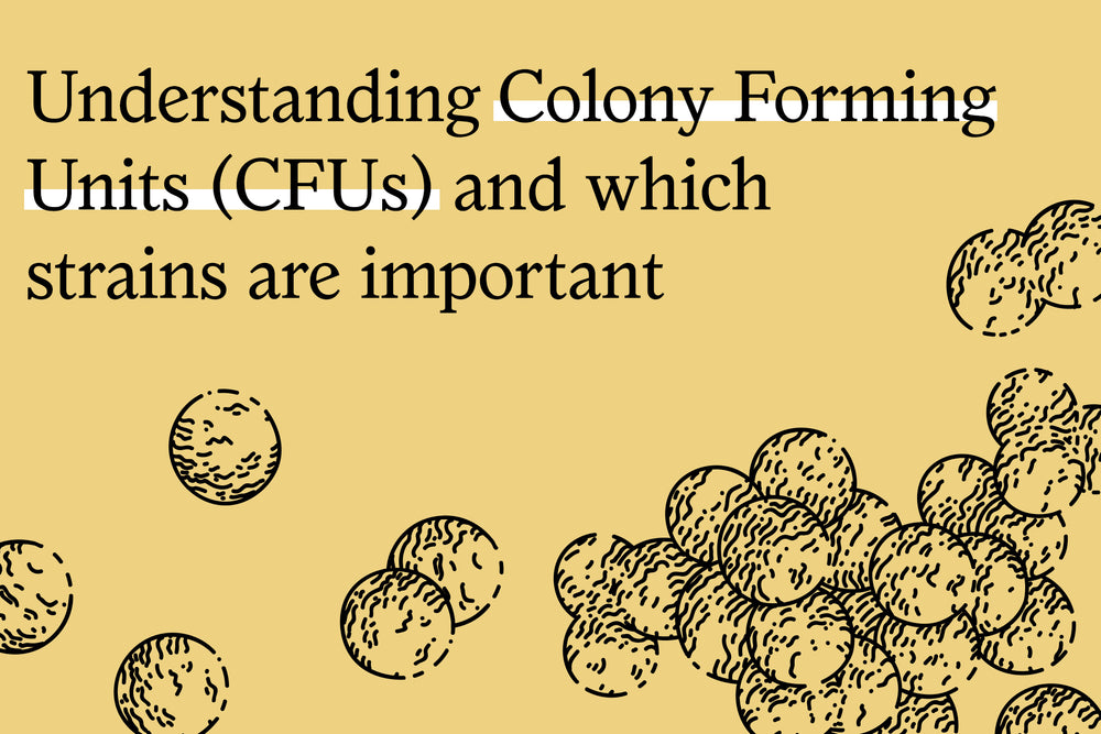 Understanding colony forming units (CFUs) and which probiotic strains are important for gut health